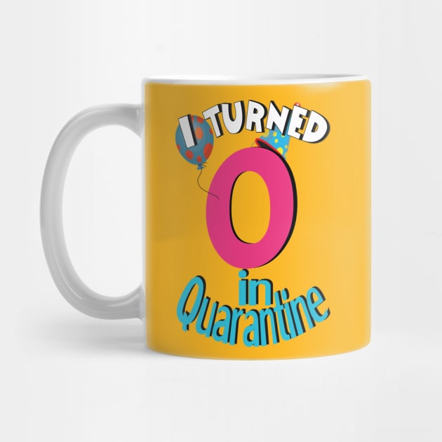 i turned 0  in quarantine by bratshirt